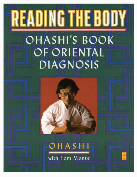Reading the Body: Ohashi's Book of Oriental Diagnosis cover
