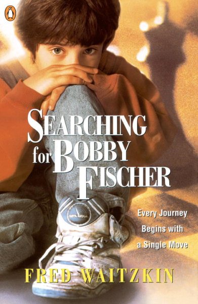 Searching for Bobby Fischer: The Father of a Prodigy Observes the World of Chess cover