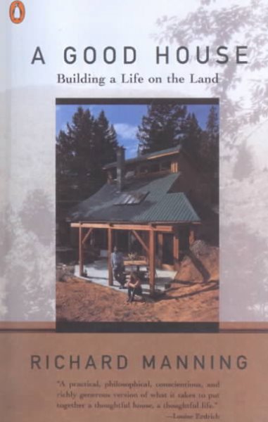 A Good House: Building a Life on the Land cover