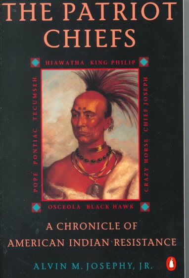 The Patriot Chiefs: A Chronicle of American Indian Resistance; Revised Edition cover