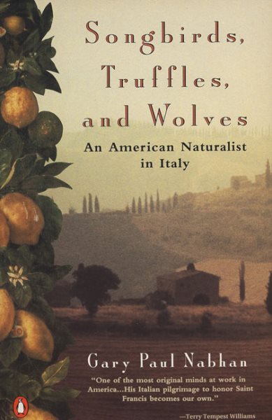 Songbirds, Truffles, and Wolves: An American Naturalist in Italy cover