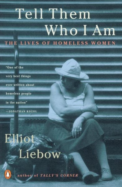 Tell Them Who I Am: The Lives of Homeless Women cover