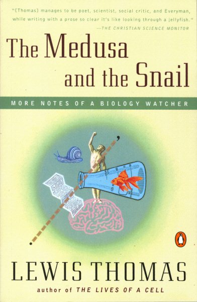 The Medusa and the Snail: More Notes of a Biology Watcher cover
