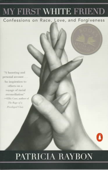 My First White Friend: Confessions on Race, Love and Forgiveness cover