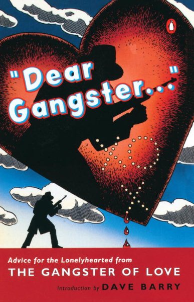 Dear Gangster...: Advice for the Lonelyhearted from the Gangster of Love cover