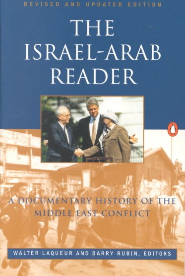 The Israel-Arab Reader: A Documentary History of the Middle East Conflict, Revised Edition cover