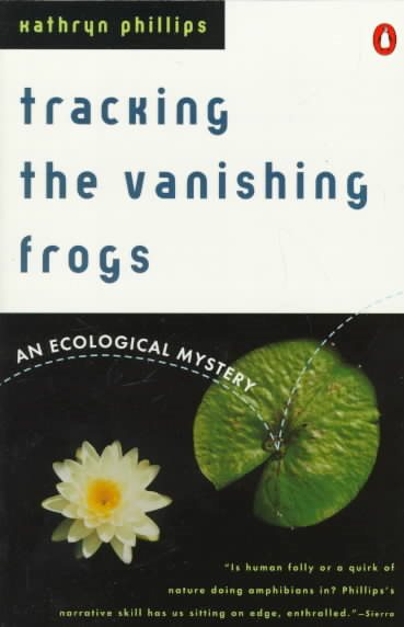Tracking the Vanishing Frogs: An Ecological Mystery cover