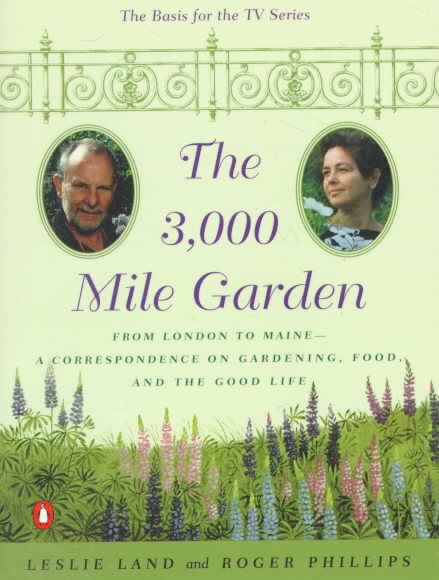 The 3,000 Mile Garden: An Exchange of Letters Between Two Eccentric Gourmet Gardeners cover
