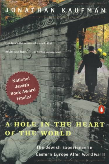 A Hole in the Heart of the World: Being Jewish in Eastern Europe cover