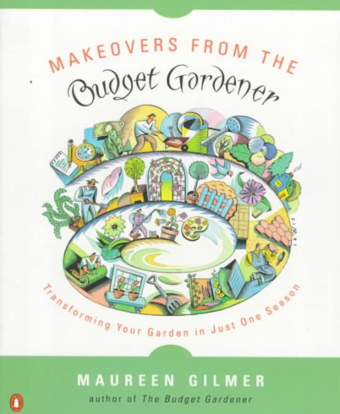 Makeovers from the Budget Gardener: Transforming Your Garden in Just One Season cover