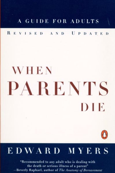 When Parents Die: A Guide for Adults cover