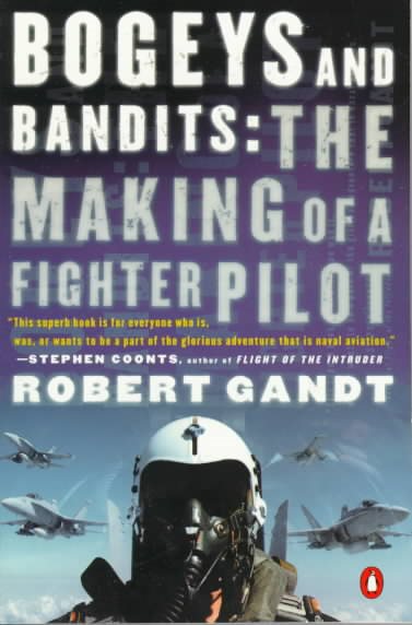 Bogeys and Bandits: The Making of a Fighter Pilot cover