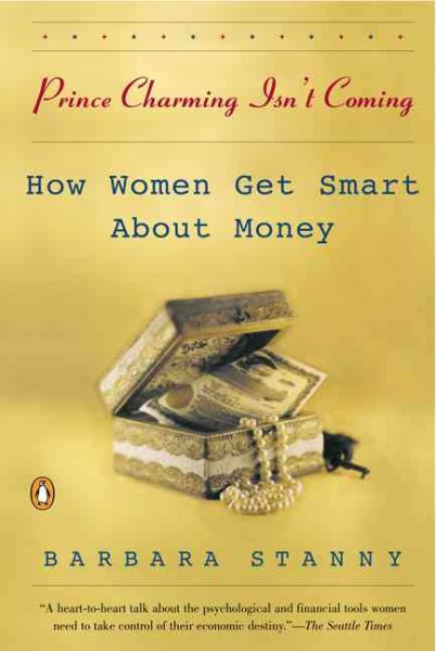 Prince Charming Isn't Coming: How Women Get Smart About Money cover