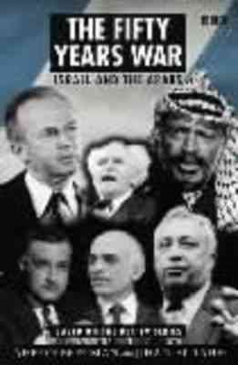 Fifty Years War Tie In: Israel And The Arabs (BBC Books) cover