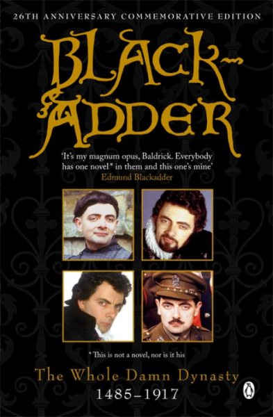 Blackadder: The Whole Damn Dynasty: 1485-1917 cover