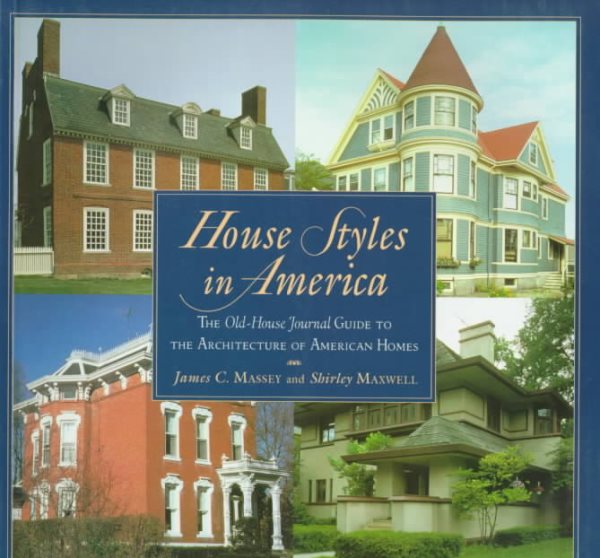 House Styles in America: The Old-House Journal Guide to the Architecture of AmericanHomes cover