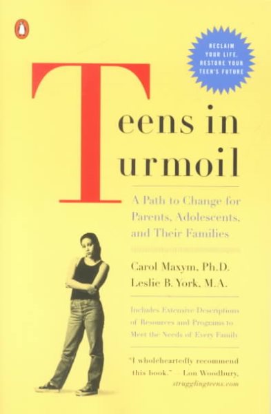 Teens in Turmoil: A Path to Change for Parents, Adolescents, and Their Families cover