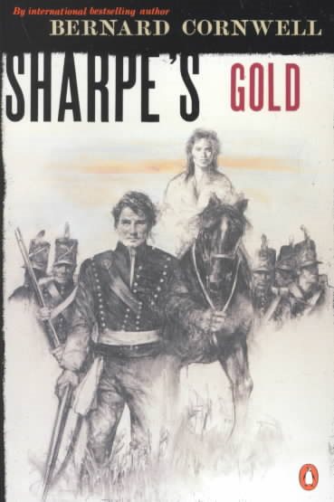 Sharpe's Gold: Richard Sharpe and the Destruction of Almeida, August 1810 (#9) cover