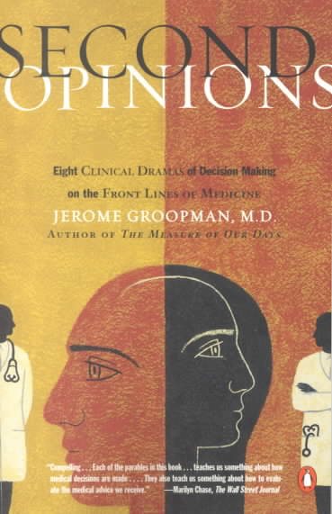 Second Opinions: Eight Clinical Dramas of Decision Making on the Front Lines of Medicine cover