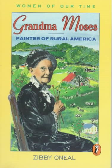 Grandma Moses : Painter of Rural America (Women of Our Time)