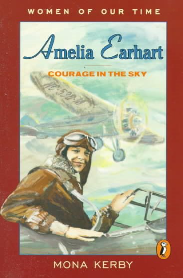 Amelia Earhart: Courage in the Sky (Women of Our Time) cover