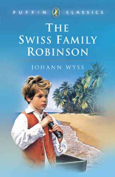 The Swiss Family Robinson (Puffin Classics) cover
