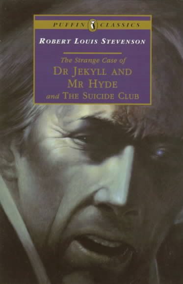 The Strange Case of Dr Jekyll and Mr Hyde and The Suicide Club (Puffin Classics) cover