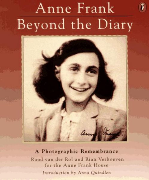 Anne Frank: Beyond the Diary - A Photographic Remembrance cover