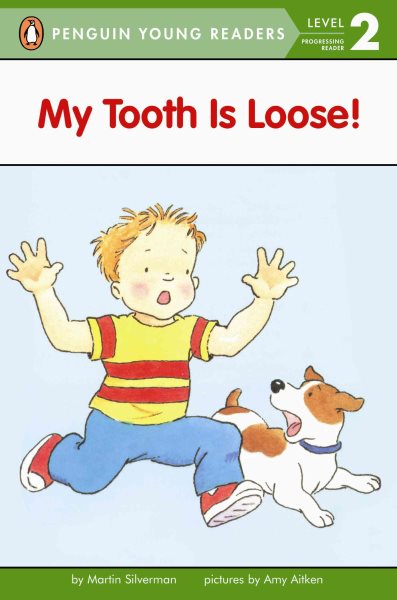 My Tooth Is Loose! (Penguin Young Readers, Level 2) cover