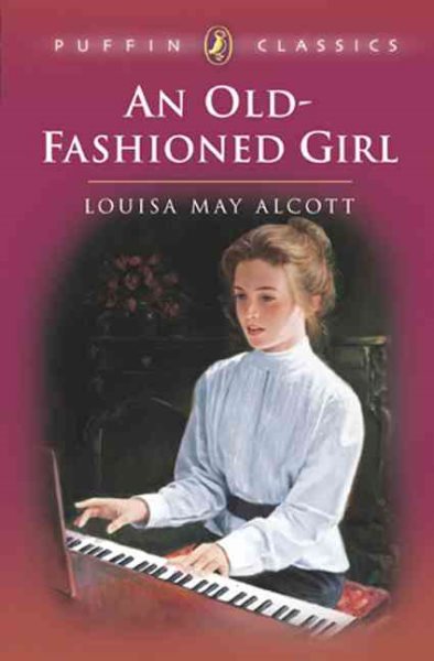 An Old-Fashioned Girl (Puffin Classics) cover