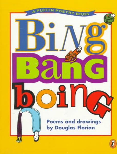 Bing Bang Boing: Poems and Drawings (Puffin Poetry Book) cover