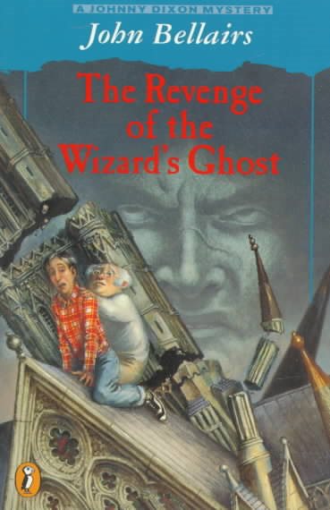 The Revenge of the Wizard's Ghost: A Johnny Dixon Mystery cover