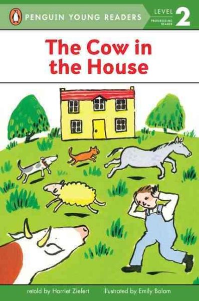 The Cow in the House (Penguin Young Readers, L2) cover