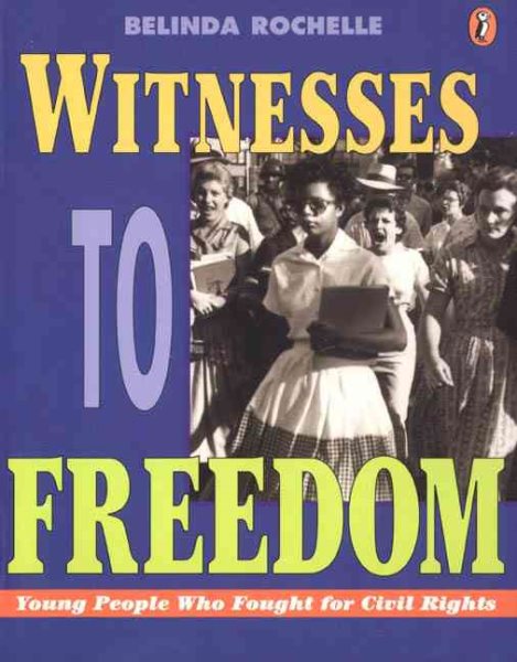Witnesses to Freedom: Young People Who Fought for Civil Rights cover