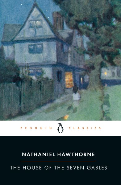 The House of the Seven Gables (Penguin Classics) cover