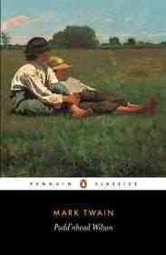 Puddnhead Wilson : And, Those Extraordinary Twins (The Penguin English Library)