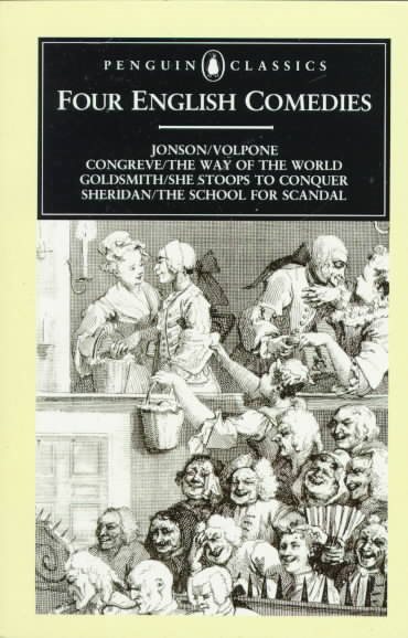 Four English Comedies: Valpone; The Way of the World; She Stoops to Conquer; The School for Scandal (English Library) cover