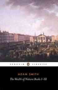 The Wealth of Nations: Books 1-3 (Penguin Classics) cover