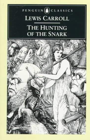 The Hunting of the Snark : An Agony in Eight Fits (Penguin Classics) cover