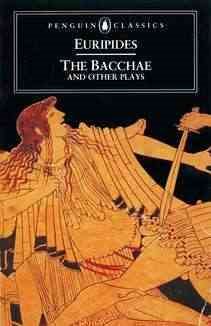 The Bacchae and Other Plays (Penguin Classics) cover
