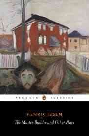 The Master Builder and Other Plays (Penguin Classics) cover