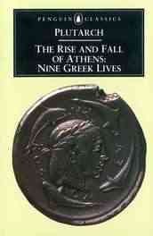 The Rise and Fall of Athens: Nine Greek Lives cover
