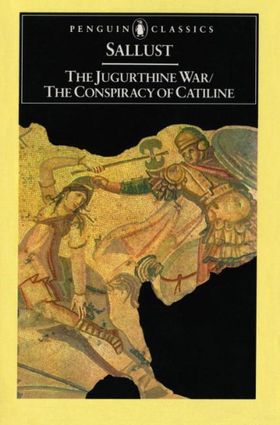 The Jugurthine War / The Conspiracy of Catiline (Penguin Classics) cover