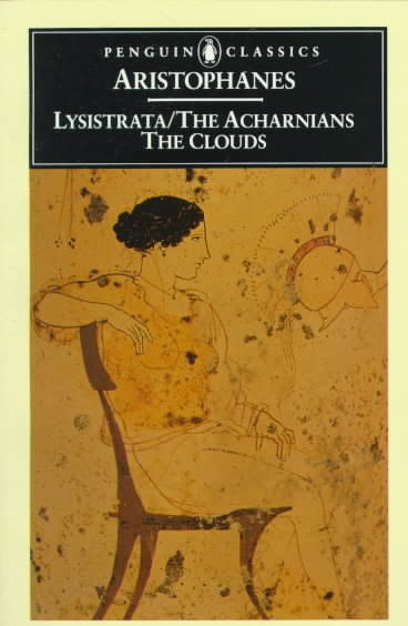 Lysistrata/The Acharnians/The Clouds