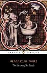 A History of the Franks (Penguin Classics)