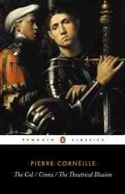 The Cid, Cinna, the Theatrical Illusion (Penguin Classics)