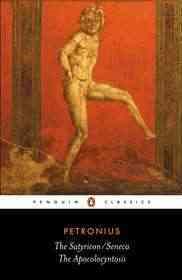 The Satyricon and The Apocolocyntosis of the Divine Claudius (Penguin Classics) cover