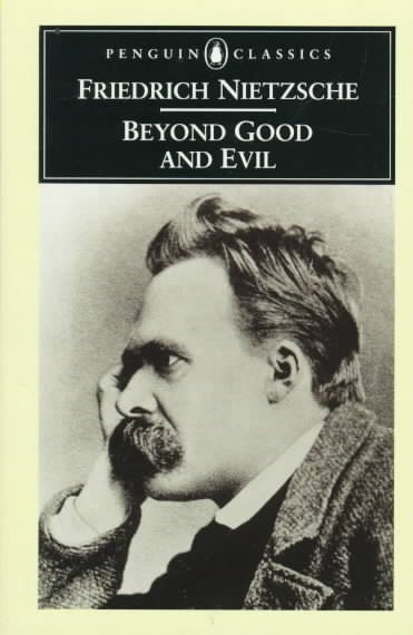 Beyond Good and Evil: Prelude to a Philosophy of the Future (Penguin Classics) cover