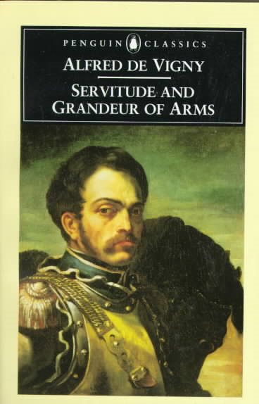Servitude and Grandeur of Arms (Penguin Classics) cover