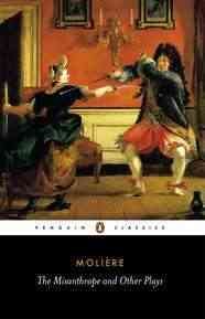 The Misanthrope and Other Plays: A New Selection (Penguin Classics) cover